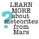Learn More about meteorites from Mars